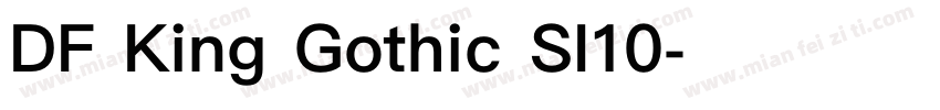 DF King Gothic SI10字体转换